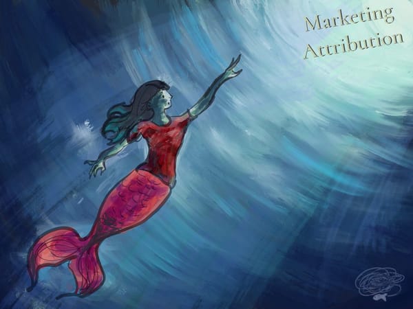 An illustration of a mermaid swimming towards the words "marketing attribution"